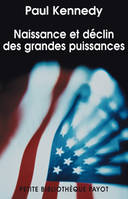 Naissance et déclin des grandes puissances, transformations économiques et conflits militaires entre 1500 et 2000