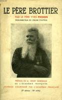 LE PERE BROTTIER, 1876-1936