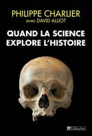 Quand la science explore l'histoire