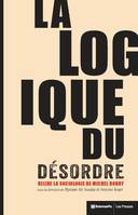 La logique du désordre, Relire la sociologie de Michel Dobry