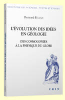 L'évolution des idées en géologie, Des cosmogonies à la physique du globe