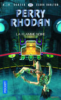 Perry Rhodan - numéro 343 La Flamme noire