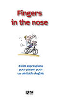 Fingers in the nose - 2 000 expressions anglaises et françaises