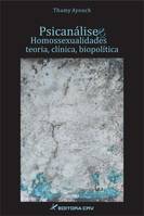 PSICANALISE & HOMOSSEXUALIDADES, TERORI, CLINICA, BIOPOLITICA