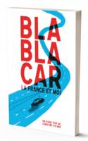 Blablacar, la France et moi