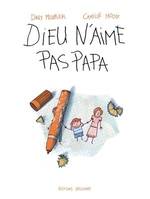 Dieu n'aime pas papa