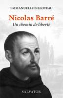 Nicolas Barré, Un chemin de liberté