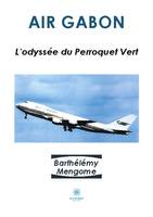 Air Gabon, L'odyssée du perroquet vert - récit