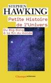 Petite histoire de l'Univers, Du big bang à la fin du monde