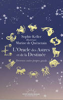 L'Oracle des Astres et de la Destinée - Devenez votre propre guide