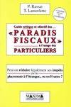 Guide critique et sélectif des paradis fiscaux - 2e éd., peut-on réduire légalement ses impôts par des placements à l'étranger ou en France ?