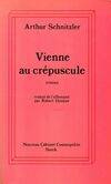 Vienne au crépuscule [Paperback] Arthur Schnitzler