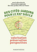 Des cités-jardins pour le XXIe siècle - Valorisation, préser