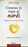 Comme je vous ai aimés, Méditations sur le Coeur de Jésus