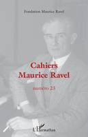 Cahiers Maurice Ravel, Numéro 23 / 2022