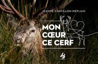 MON CŒUR CE CERF