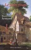 Le pain rouge Armand, Marie-Paul, roman