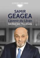 Samir Geagea, L'avenir du Liban