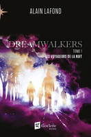 Dreamwalkers Tome 1, Les voyageurs de la nuit