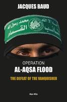 Operation Al-Aqsa flood, The Defeat of the Vanquisher