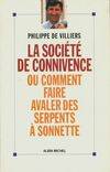 La Société de Connivence ou Comment Faire Avaler des Serpents à Sonnettes, ou comment faire avaler des serpents à sonnette