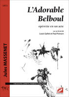 L'adorable Belboul, Cinq solistes, clarinette, trombone et deux pianos