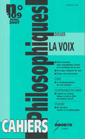 CAHIERS PHILOSOPHIQUES, N. 109 (1/2007)  LA VOIX
