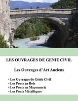 Les ouvrages de gיnie civil, Les Ouvrages d'Art  Anciens