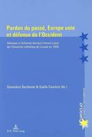 Pardon du passé, Europe unie et défense de l'Occident, Adenauer et Schuman docteurs honoris causa