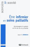 Être infirmier en soins palliatifs, Accompagner le patient en fin de vie et sa famille