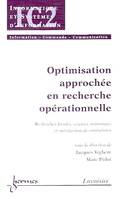 Optimisation approchée en recherche opérationnelle - recherches locales, réseaux neuronaux et satisfaction de contraintes, recherches locales, réseaux neuronaux et satisfaction de contraintes