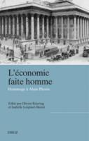 L'économie faite homme. Acteurs, entreprises et institutions de l'économie, Hommage à Alain Plessis 