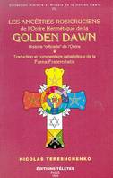 Ancêtres rosicruciens Golden Dawn T.4, histoire officielle de l'Ordre