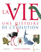 La vie, une histoire de l'évolution, une histoire de l'évolution