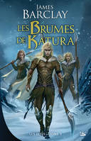 Les Elfes (James Barclay), T3 : Les Brumes de Katura, Les Elfes, T3