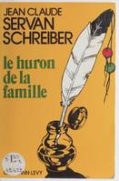 Le Huron de la famille