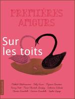 Sur les toits, Premières amours