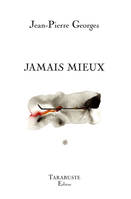 JAMAIS MIEUX - Jean-Pierre georges