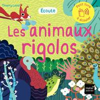 Écoute, Les animaux rigolos