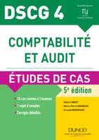 DCG, 4, DSCG 4 - Comptabilité et audit - 5e éd. - Etudes de cas, Etudes de cas