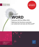 Word (versions 2019 et Office 365) - Maîtrisez les fonctions avancées du traitement de texte de Micr