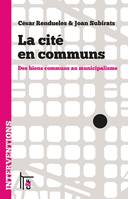 La cité en communs, Des biens communs au municipalisme