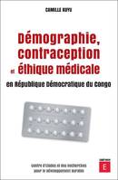 Démographie, santé de la reproduction et éthique médicale en République démocratique du Congo