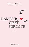 L'amour, c'est surcoté, Roman