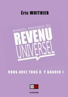 Manuel pratique du revenu universel, Vous avez tous à y gagner