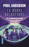 La hanse galactique, 4, Le monde de Satan