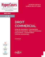 Droit commercial. Actes de commerce - Commerçants - Fonds de commerce.... 9e éd. - Actes de commerce