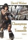 Le dieu de la guerre, CHAMPIONS DE TOMANAK TOME1