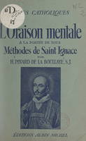 L'oraison mentale à la portée de tous, Méthodes de Saint Ignace