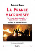 La France macronisée, Le « quoi qu'il en coûte », de l'arnaque à la crise (Chroniques barbares XX)